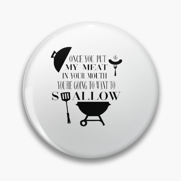 Item preview,  Once you put my meat in your mouth you're going to Swallow designed and sold by MANARCHAIBI2001.