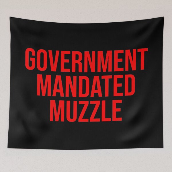 Item preview, Government Mandated Muzzle Freedom designed and sold by Sour Soul.