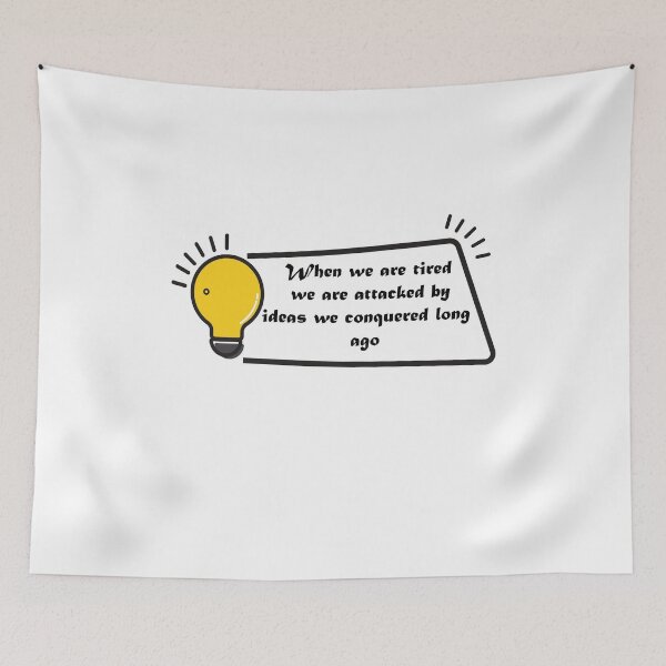 Item preview, Philosophy QUOTES ' WHEN WE ARE TIRED WE ARE ATTACKED BY IDEAS WE CONQUERD LONG AGO ' Philosophy Sticker 2021 and T-shirt . Philosophy Mind . Deep designed and sold by simostore1.