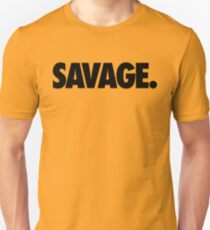 SAVAGE - (Black) Unisex T-Shirt