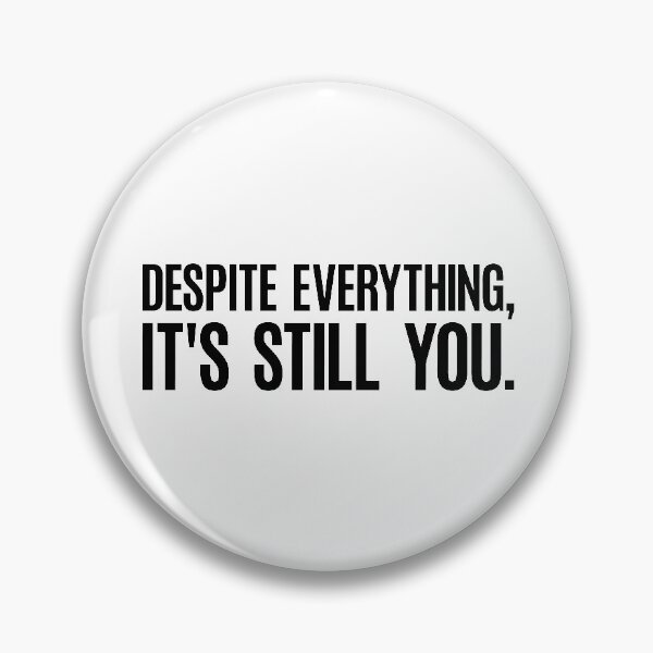 Item preview, Despite everything its still you designed and sold by CozyGraphicShop.