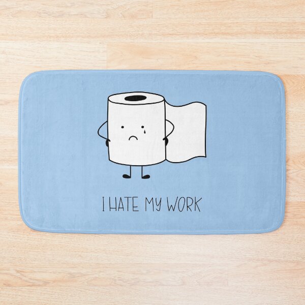 Item preview, Cartoon toilet paper. I hate my work. designed and sold by IrinaOstapenko.