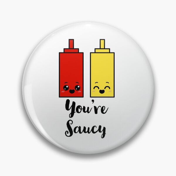 Item preview, You're Saucy designed and sold by tristahx.