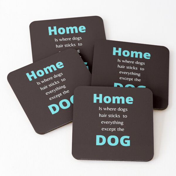 Item preview, Home is where dogs hair sticks to everything except the DOG designed and sold by shane62.