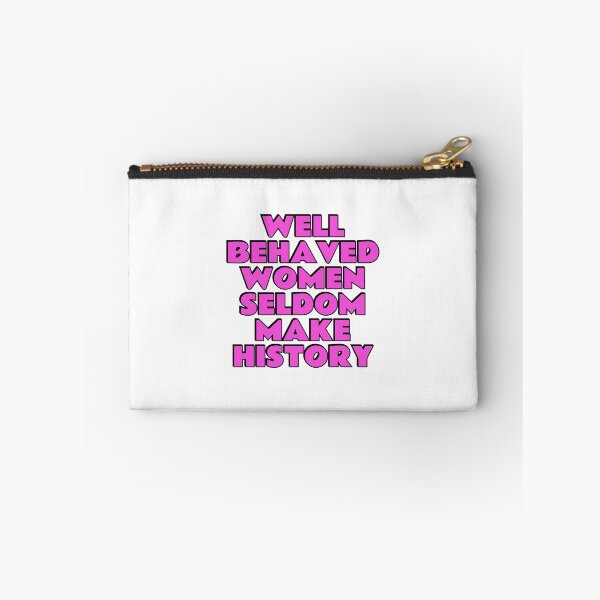 Item preview, Well behaved women seldom make history designed and sold by Inspirationmotivation.