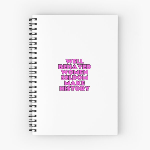 Item preview, Well behaved women seldom make history designed and sold by Inspirationmotivation.
