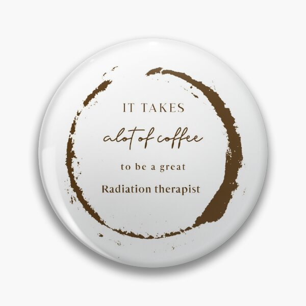 Artikelvorschau, Es braucht viel Kaffee, um ein großartiger Strahlentherapeut zu sein entworfen und verkauft von ApparelByGriph.