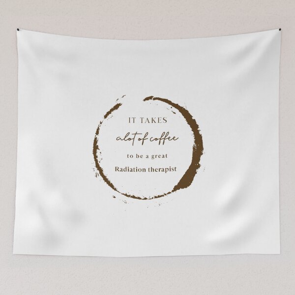 Item preview, It Takes Alot Of Coffee To Be A Great Radiation Therapist designed and sold by ApparelByGriph.