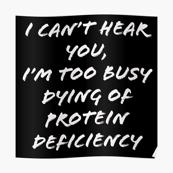 "Vegan Protein deficiency funny design " Poster by Thought2reality