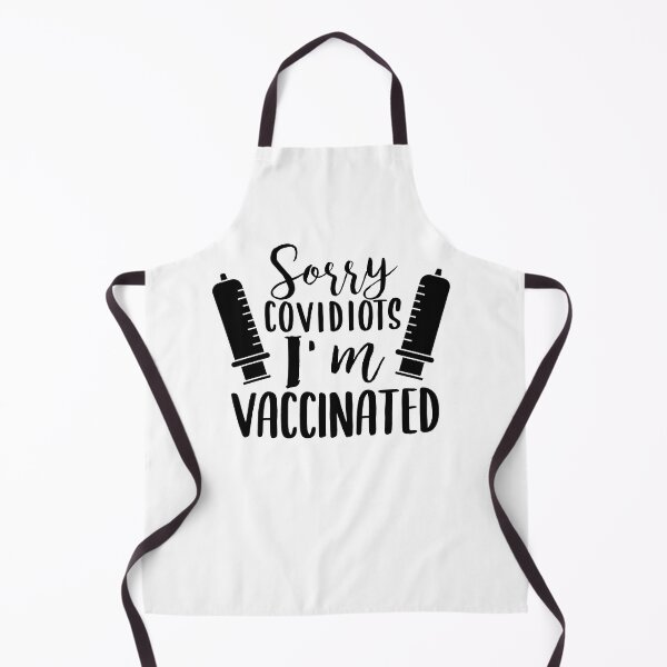 Item preview, Vaccinated meme Sorry covidiots I am vaccinated designed and sold by Aura-E.