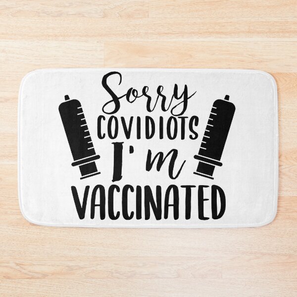 Item preview, Vaccinated meme Sorry covidiots I am vaccinated designed and sold by Aura-E.