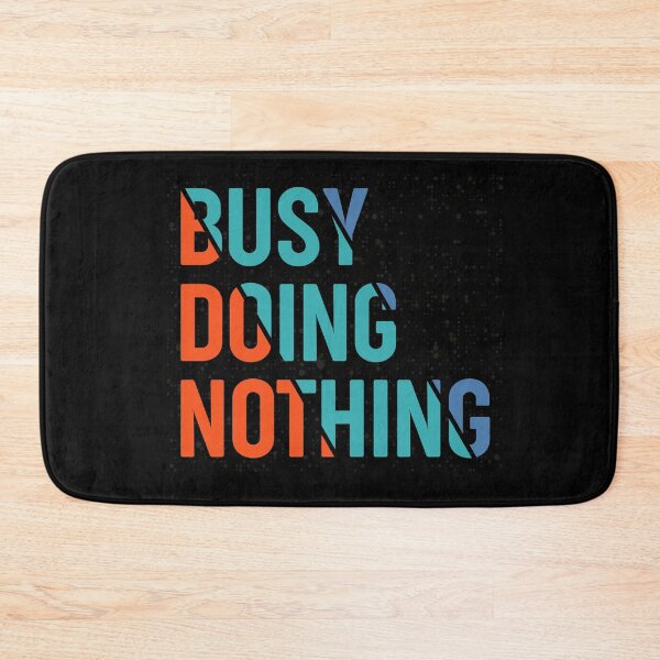 Item preview, Busy Doing Nothing Birthday designed and sold by BestUncommonTee.