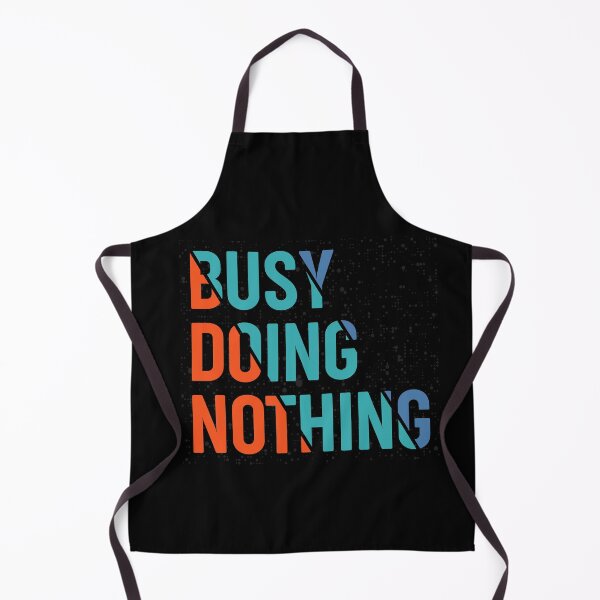 Item preview, Busy Doing Nothing Birthday designed and sold by BestUncommonTee.