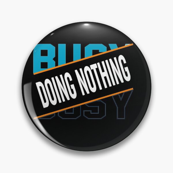 Item preview, Busy Doing Nothing Quote Birthday designed and sold by BestUncommonTee.