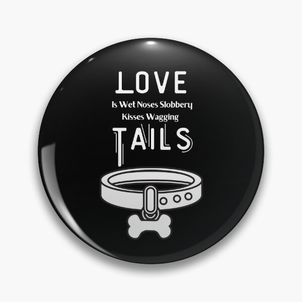 Item preview, Love Is Wet Noses Slobbery Kisses Wagging Tails,funny shirt animal dog  designed and sold by piskwi.