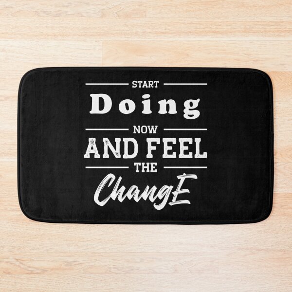 Item preview, Start Doing Now and Feel The Change ! designed and sold by SidouSenpai.