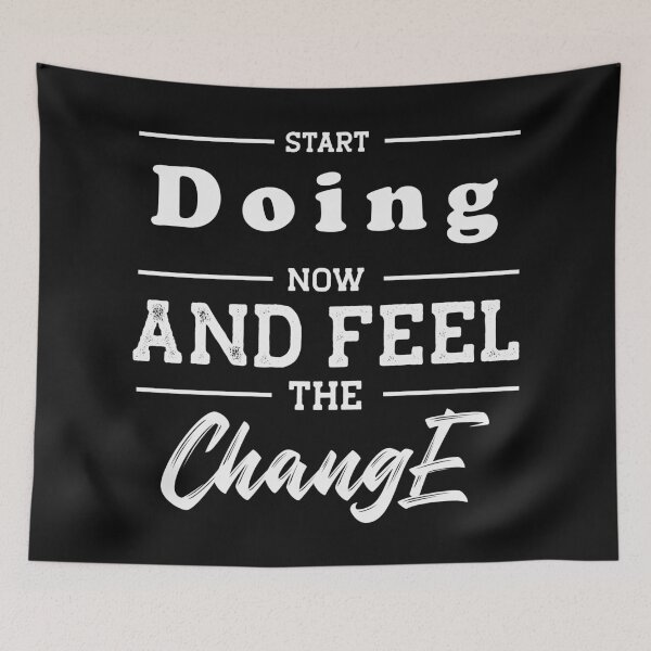 Item preview, Start Doing Now and Feel The Change ! designed and sold by SidouSenpai.