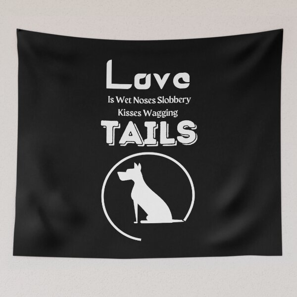 Item preview, Love Is Wet Noses Slobbery Kisses Wagging Tails,funny shirt animal dog  designed and sold by piskwi.