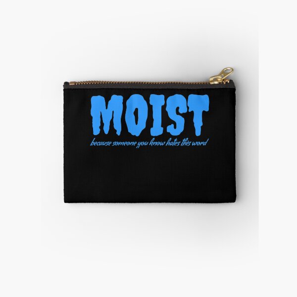 Item preview, MOIST Because Someone Hates This Word designed and sold by jacks-tees.