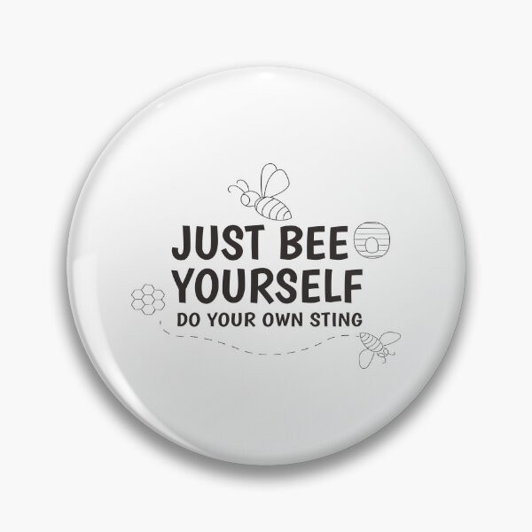 Item preview, Just Bee Yourself Do Your Own Sting designed and sold by Phorase.