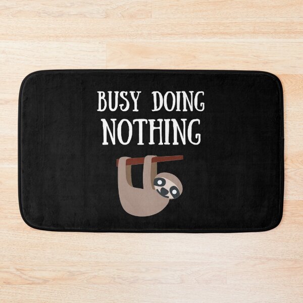 Item preview, Busy doing nothing  designed and sold by Stylekingdom.