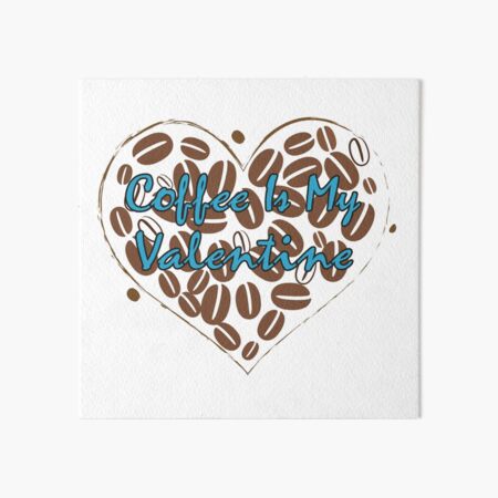 Artikel-Vorschau von Kaffee ist mein Valentinsgruß, designt und verkauft von johnmgr21.