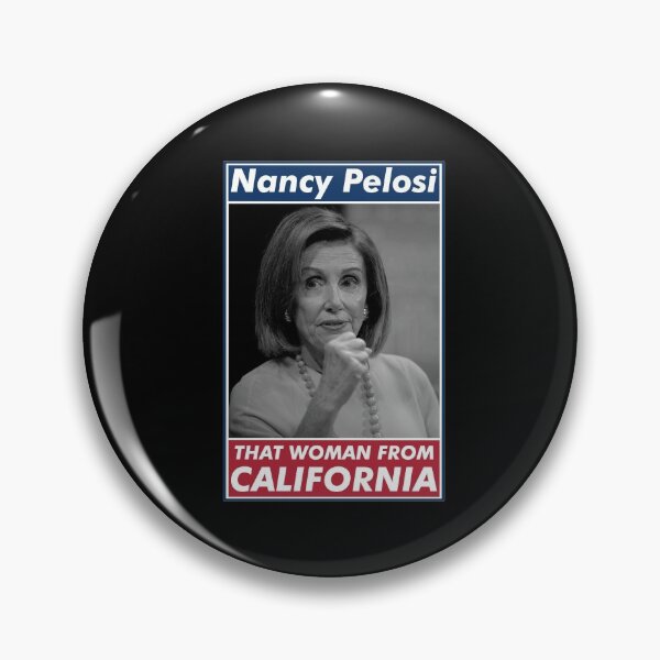 Item preview, Nancy Pelosi, That Woman From California, Inauguration Day, Trump, Funny Joke Statement. designed and sold by Van-Tees.