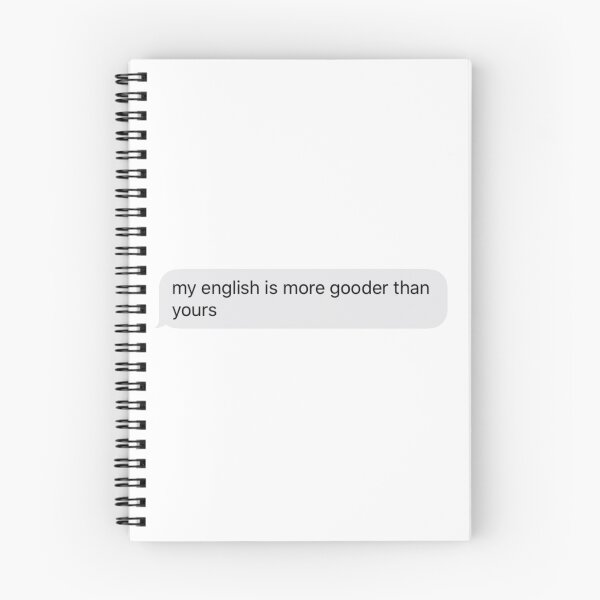 Item preview, my english is more gooder than yours text message designed and sold by tali-smith.
