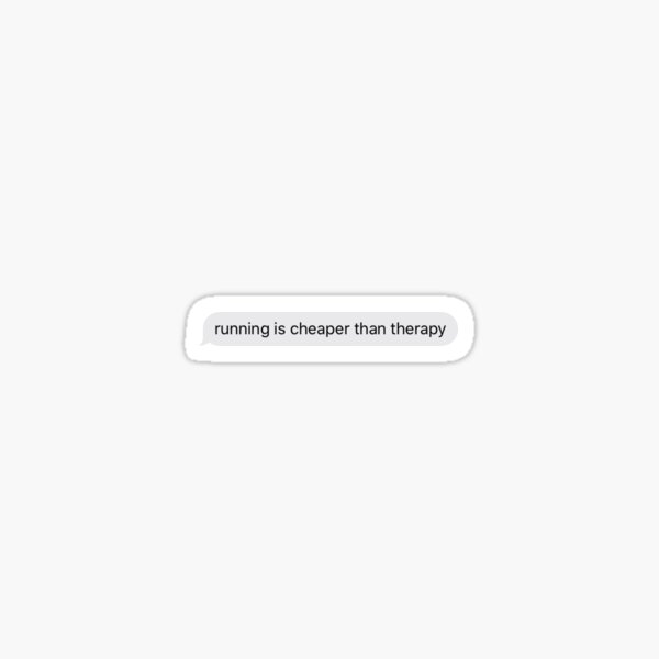 Artikel-Vorschau von Laufen ist billiger als eine Therapie-SMS, designt und verkauft von tali-smith.