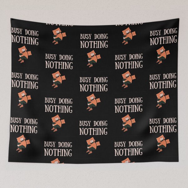 Item preview, Busy doing nothing  designed and sold by Stylekingdom.