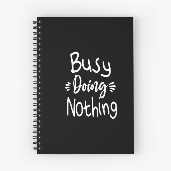 Item preview, Busy Doing Nothing designed and sold by Heddar Badreddine.