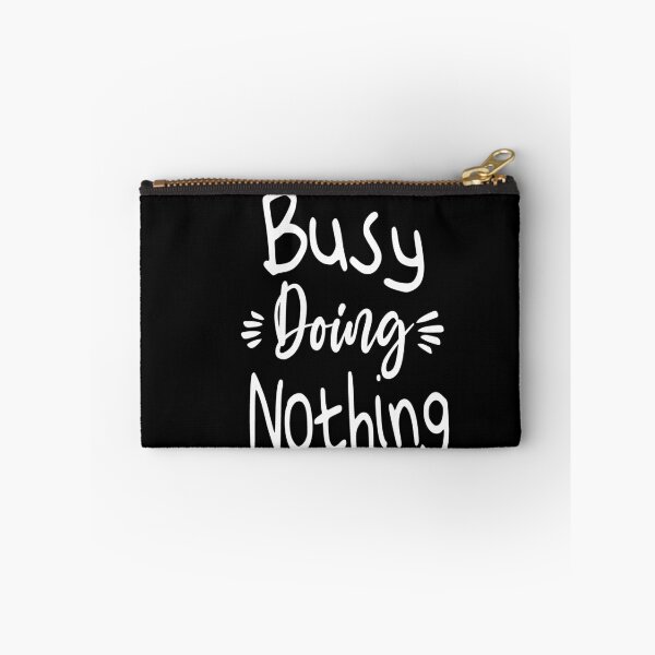 Item preview, Busy Doing Nothing designed and sold by Heddar Badreddine.