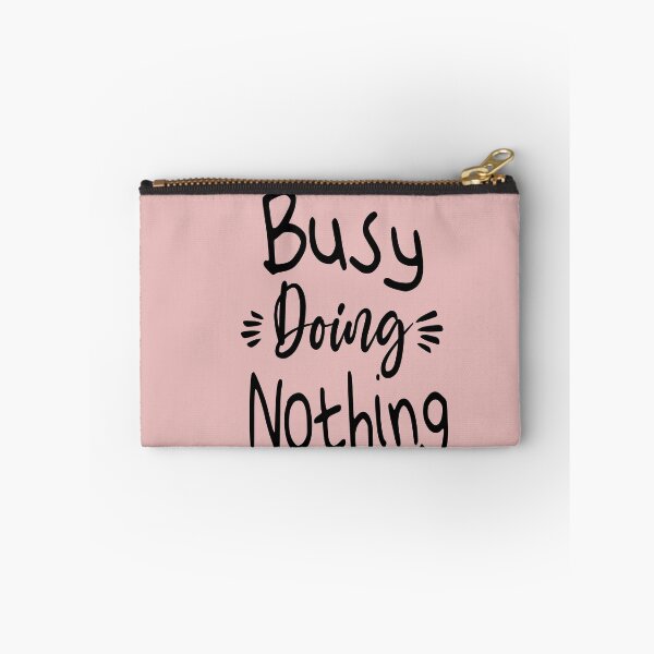 Item preview, Busy Doing Nothing designed and sold by Heddar Badreddine.