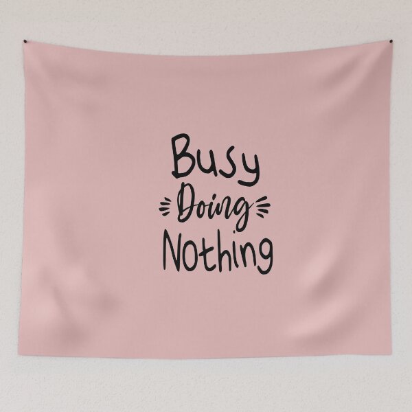 Item preview, Busy Doing Nothing designed and sold by Heddar Badreddine.
