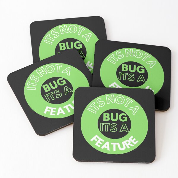 Item preview, ITS NOT A BUG ITS A FEATURE designed and sold by AtarangiDesigns.