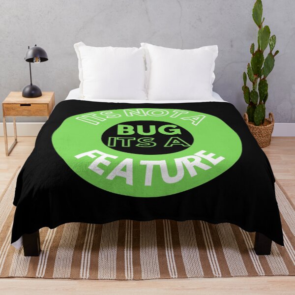 Item preview, ITS NOT A BUG ITS A FEATURE designed and sold by AtarangiDesigns.