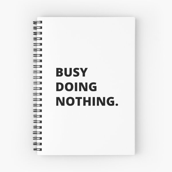 Item preview, Busy Doing Nothing designed and sold by YEST E.