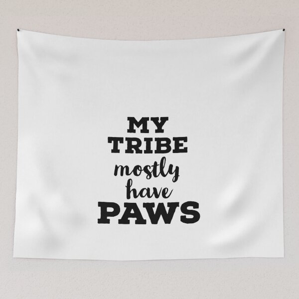 Item preview, My tribe mostly have paws designed and sold by Gingatoo.