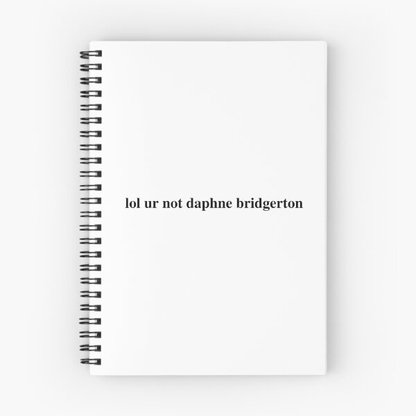 Item preview, lol ur not daphne bridgerton (hastings basset whistledown netflix) designed and sold by cinemartistic.