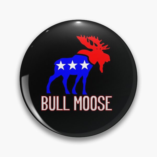 Item preview, Bull Moose Progressive Party designed and sold by ScapegoatPrints.