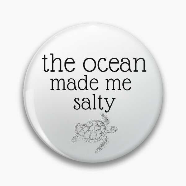 Item preview, the ocean made me salty designed and sold by JocelynCrafts.