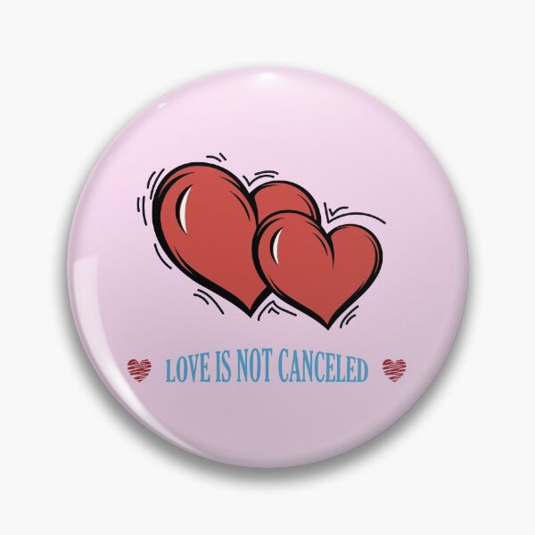 Item preview, Love is not canceled  designed and sold by Sarax isaacus.