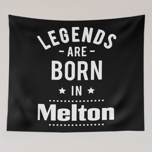 Item preview, Legends Are Born In Melton designed and sold by ProjectX23.