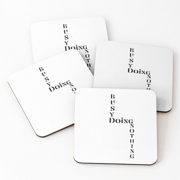 Item preview,   BUSY DOING NOTHING  designed and sold by Thekingsmen.