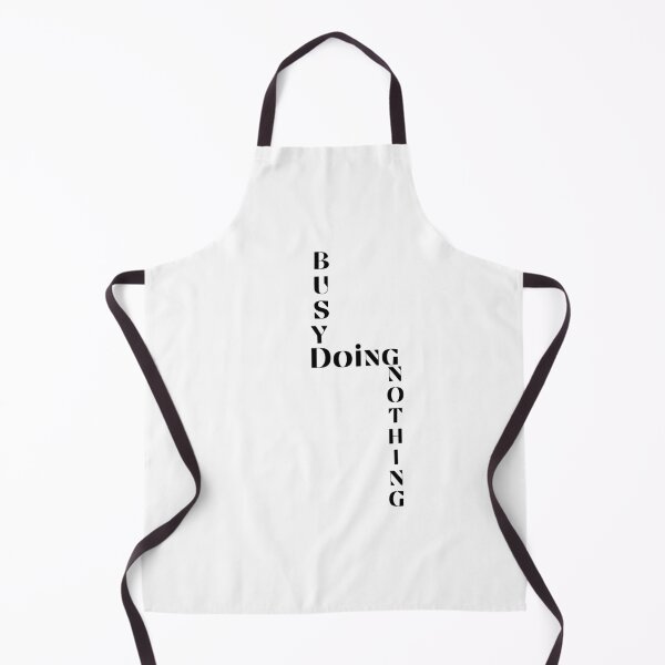 Item preview, BUSY DOING NOTHING designed and sold by Thekingsmen.