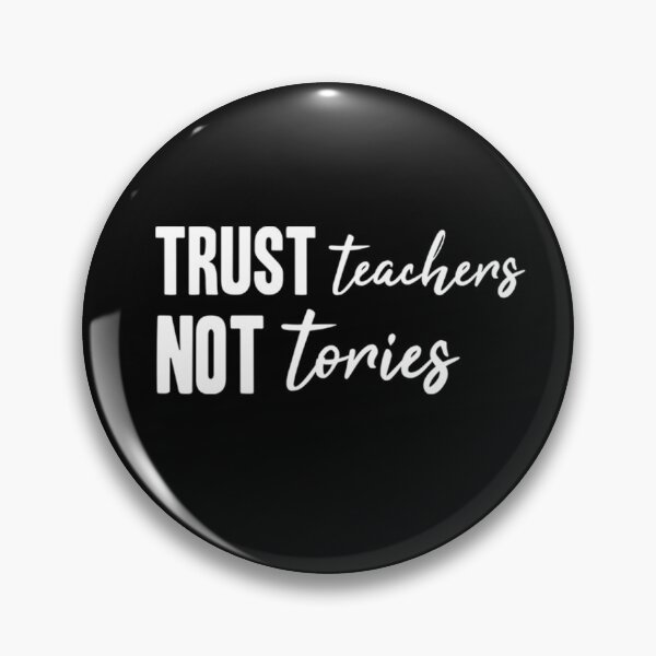 Item preview, Copy of Trust Teachers Not Tories  designed and sold by RainbowPandas.