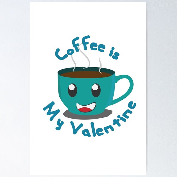 Artikel-Vorschau von Kaffee ist mein Valentinsgruß-niedliche Kaffee-Tasse, designt und verkauft von johnmgr21.