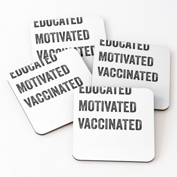 Item preview, Educated Motivated Vaccinated Pro Vaccination designed and sold by Mytoonsquad.