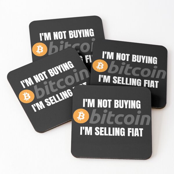 Item preview, I'm Not Buying Bitcoin I'm Selling Fiat - Bitcoin Original designed and sold by Cryptohaven.