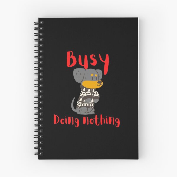 Item preview, BUSY DOING NOTHING  designed and sold by Thekingsmen.